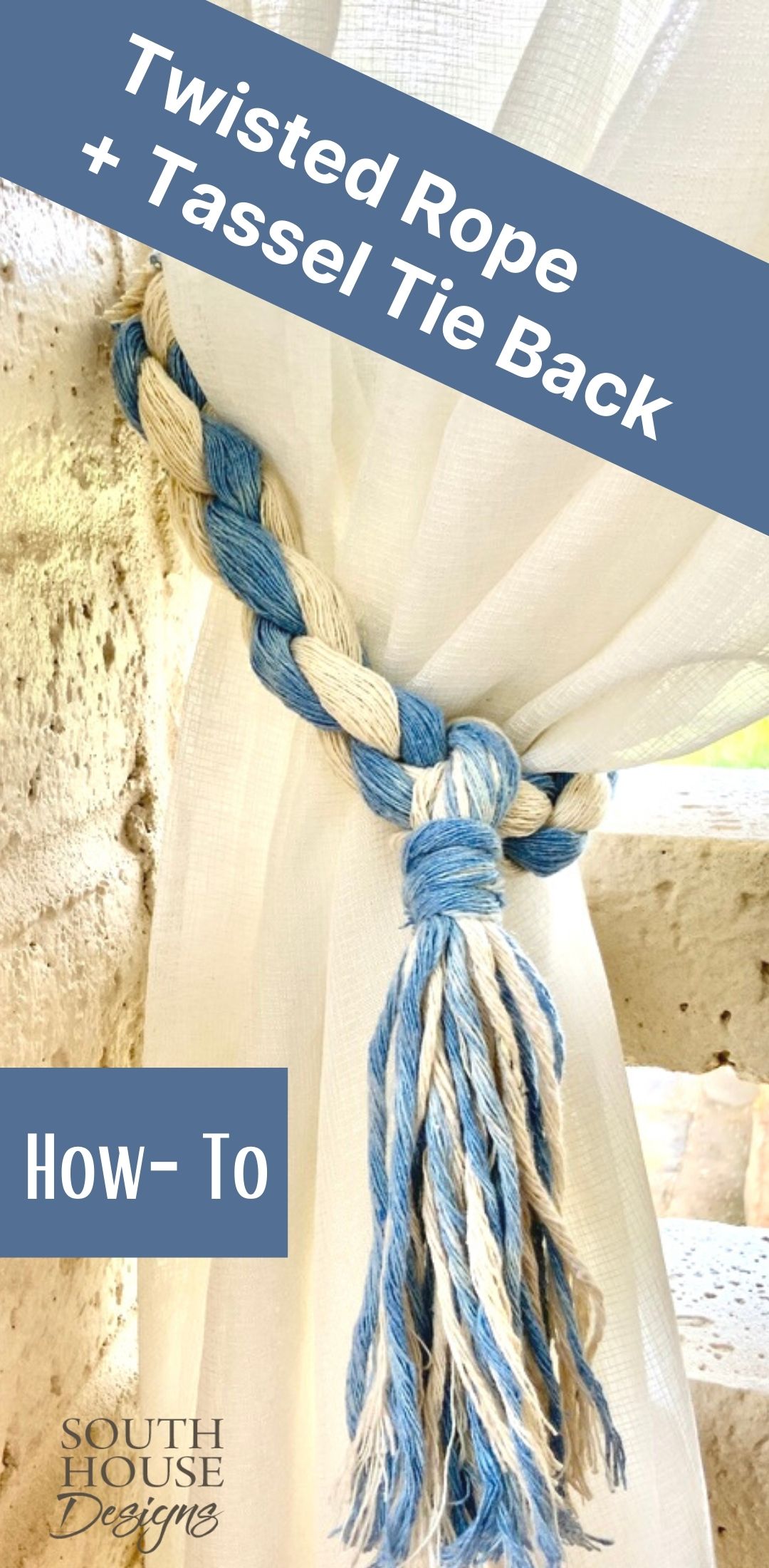 Pinterest Pin showing The Finished Tie Back with a sheer curtain against a cream colored brick screen With a title of "How-To Twisted Rope + Tassel Tie Back 
