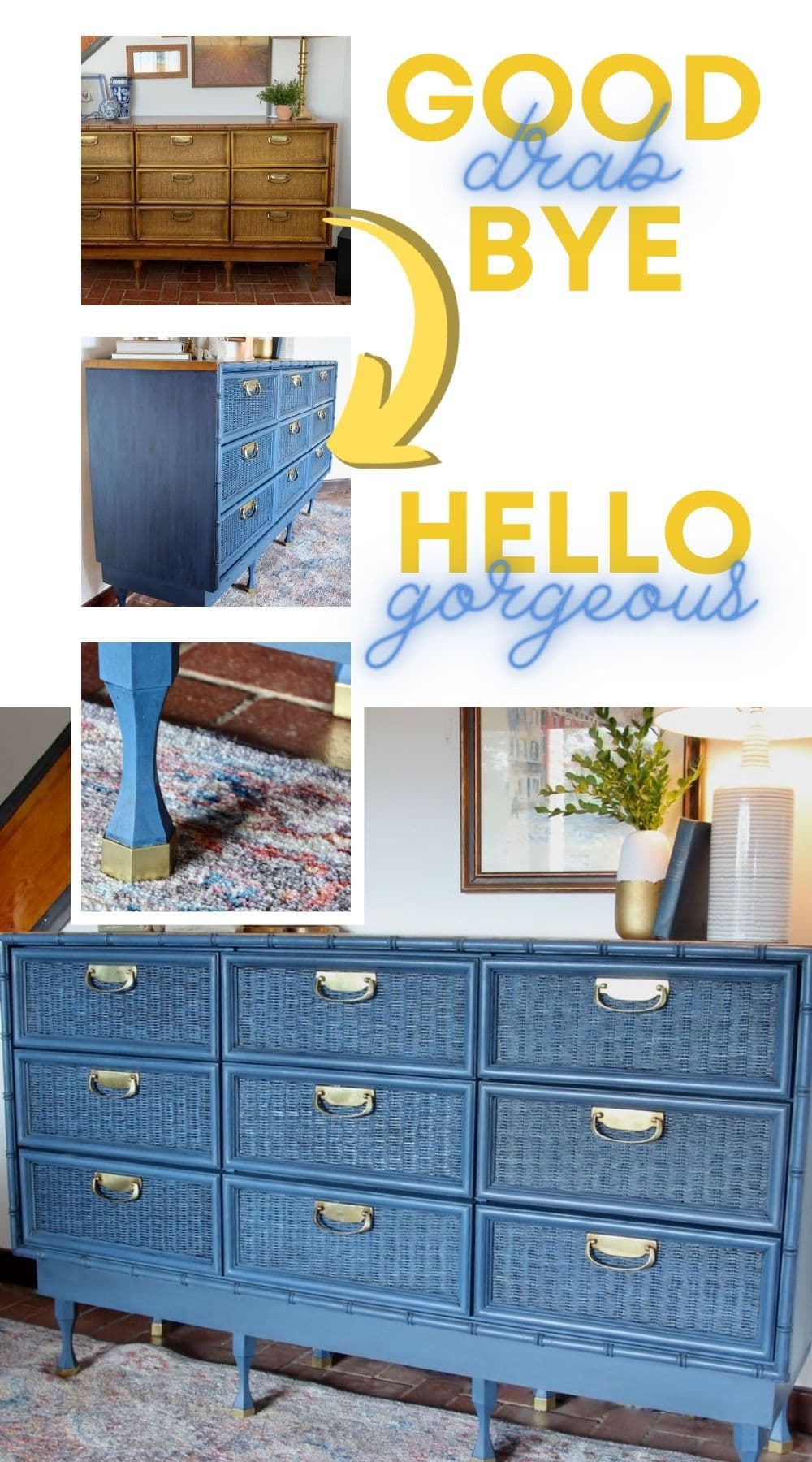 Pinterest pin, showing three small images (a before picture, the end of the chest, the foot) above a full finished image of the chest of drawers, with the title Goodbye Drab, Hello Gorgeous!