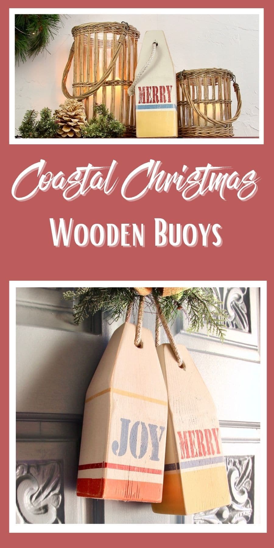 Pin showing two images of styled Wood Christmas Buoys with the title reading "Coastal Christmas Wood Buoys"