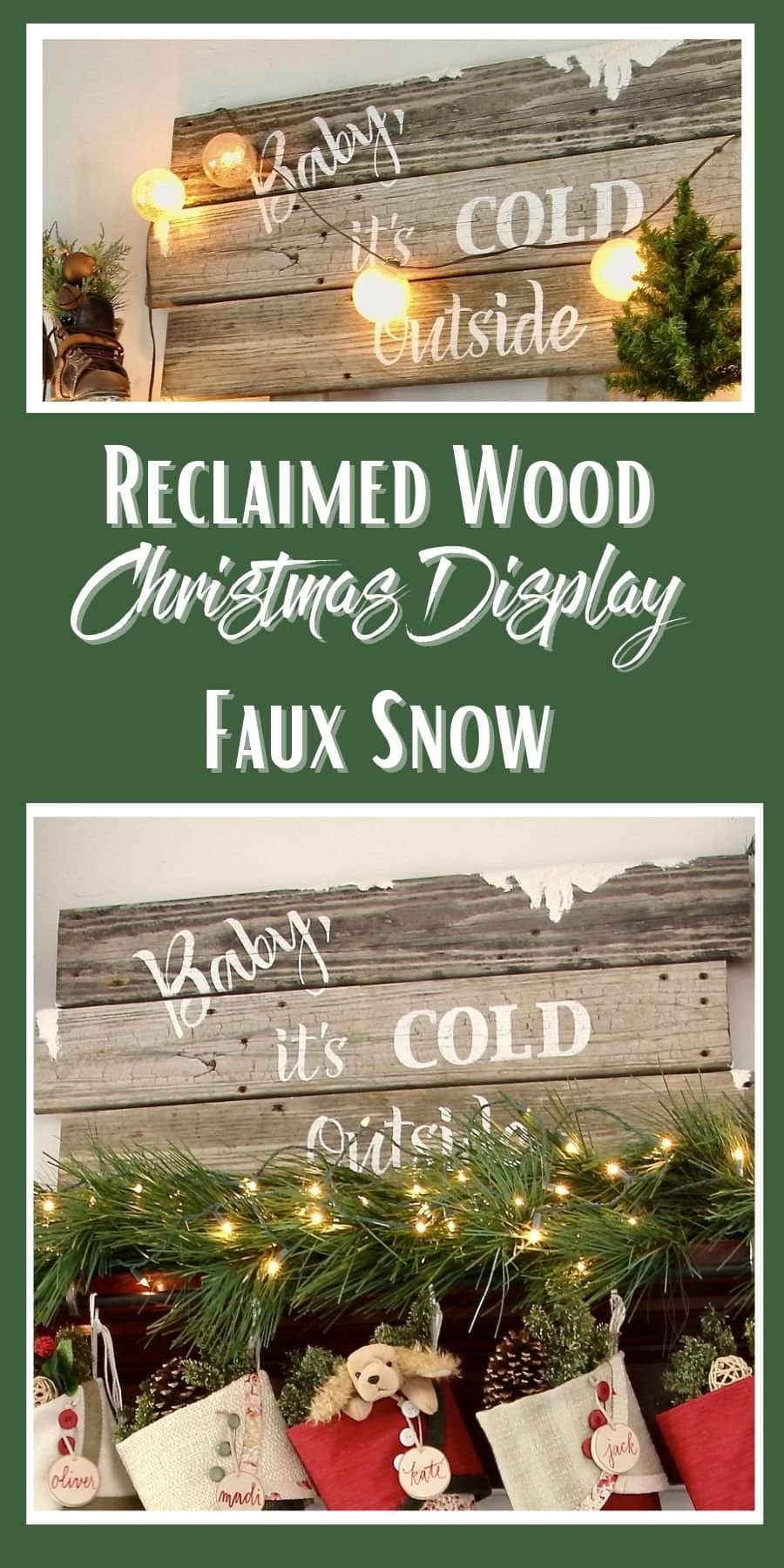 Pin showing two pictures of the sign with the title reading"Reclaimed Wood, Faux Snow, Christmas Display"