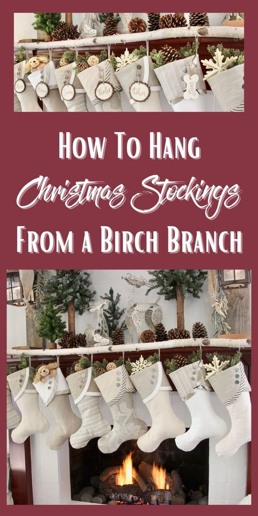 pinterest pin showing a closeup and a full image of 8 neutral farmhouse Christmas stocking with name tags hanging from a birch branch on a dark wood fireplace mantel 