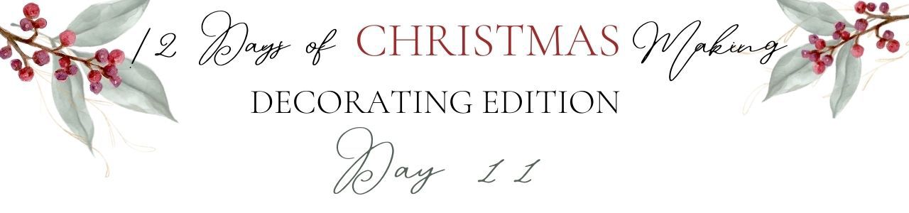 Title Graphic for the Series of 12 Days of Christmas Making