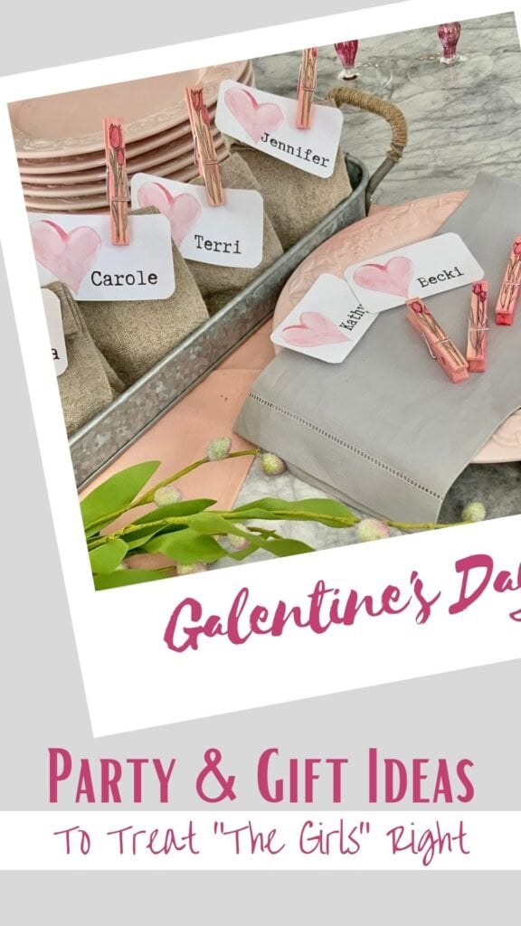 Pinterest Pin showing a polaroid picture of plates and party favor bags and placecards  set for the party to begin labeled  "Galentine's Day". And a Title that reads "Party & Gift Ideas to Treat "The Girls" Right