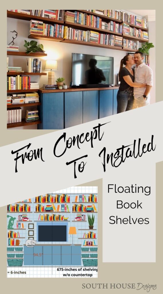 Pinterest Pin showing the finished Bookshelf Wall with a happy couple embracing and an image of the original design diagram with a title reading From Concept to Installed, Floating Book Shelves