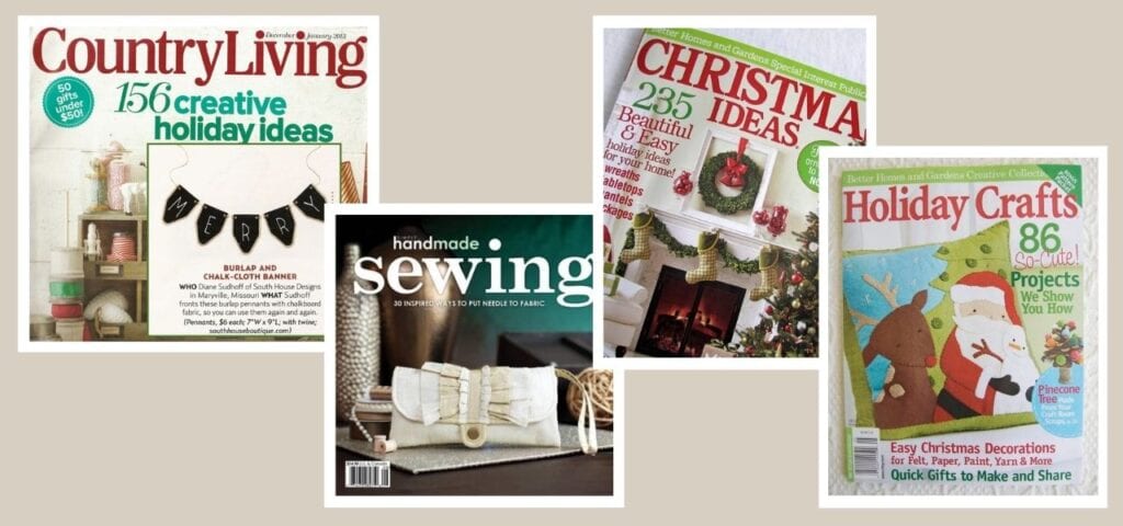 Collage of Magazine Features with the covers of Country Living Magazine, Simply Handmade--Sewing, Christmas Ideas Magazine and Holiday Crafts Magazine