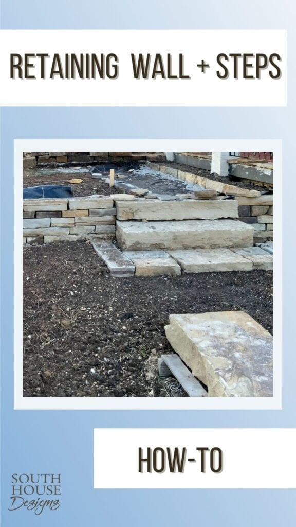 Pin with a picture of the finished retaining wall with steps surrounded with soil and the remaining project to finish. Caption reads "Retaining Wall + Steps" and "How-To"