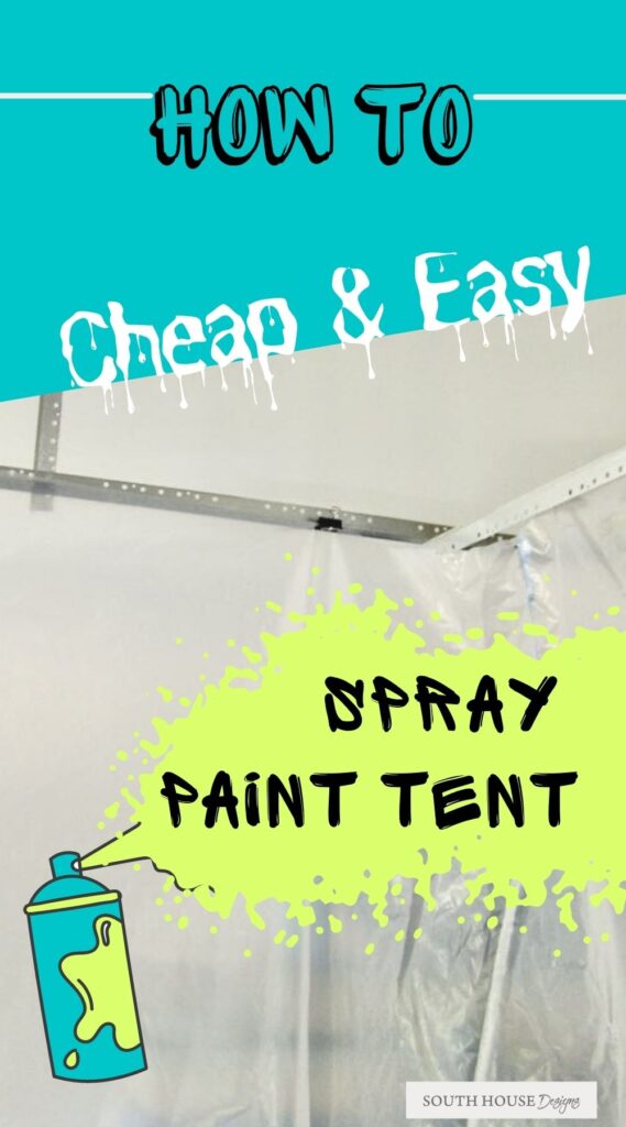 A Pinterest Pin with a closeup of the plastic attached to the frame with binder clips and a spary can squirting a burst of spray paint with a title that reads: How To Cheap & Easy Spray Paint Tent