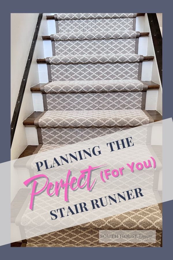 Pin showing flight of stairs with new stair runner installed Hollywood style with an title reading: Planning the Perfect (for you) Stair Runner