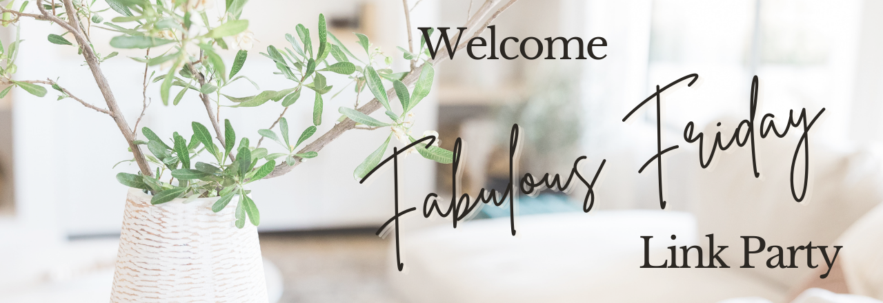 Title image. of a blurry, neutral living room behind an olive branch with a title of "Welcome Fabulous Friday Link Party"