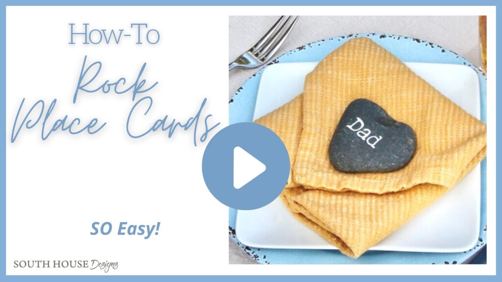 Cover for YouTube video shows the image of the "Dad" rock. on his placesetting on the right side and the title reads: How-To Rock Place Cards, SO Easy! on the left