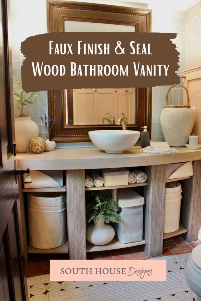 Pinterest Pin on a picture of the finished bathroom with caption over lay that states: Faux Finish & Seal Wood Bathroom Vanity