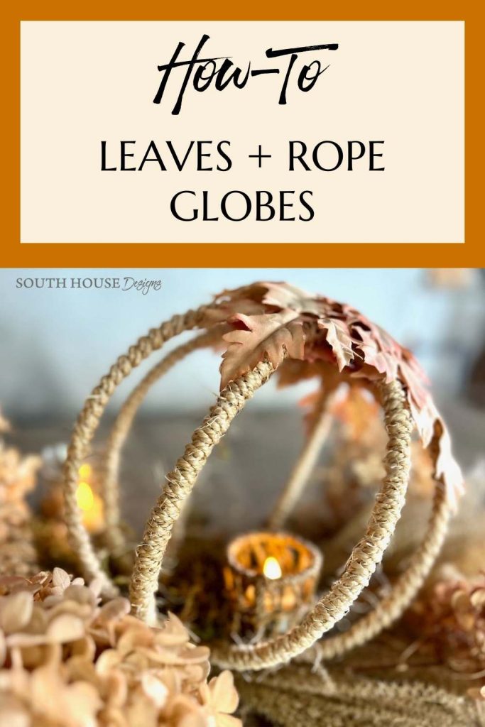 Pinterest Pin With image of small globe under a title: How-To Leaves + Rope Globe