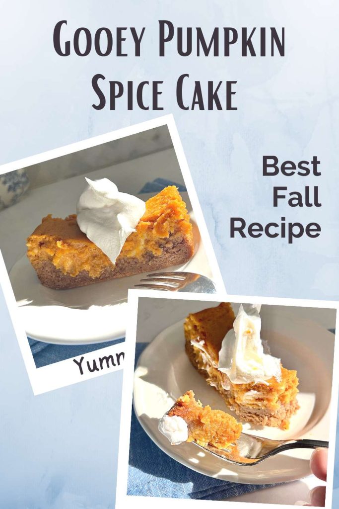 two images of pumpkins spice gooey cake with whipped cream on top under a heading: "Gooey Pumpkin Spice Cake -- Best Fall Recipe