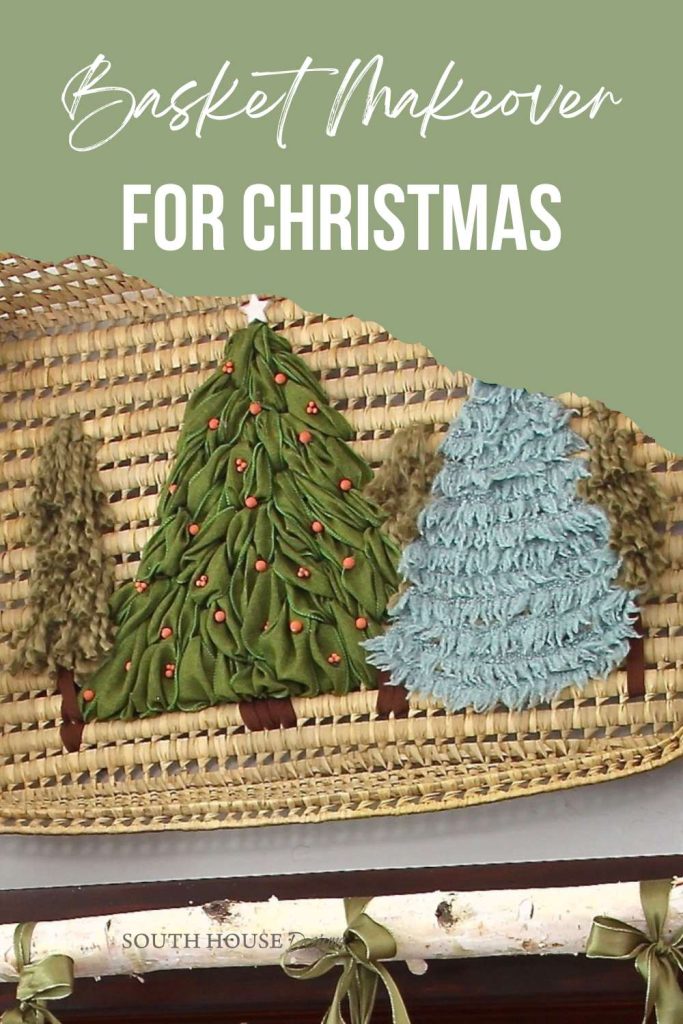 Pinterest pin with image of finished basket under a title of: Basket Makeover For Christmas