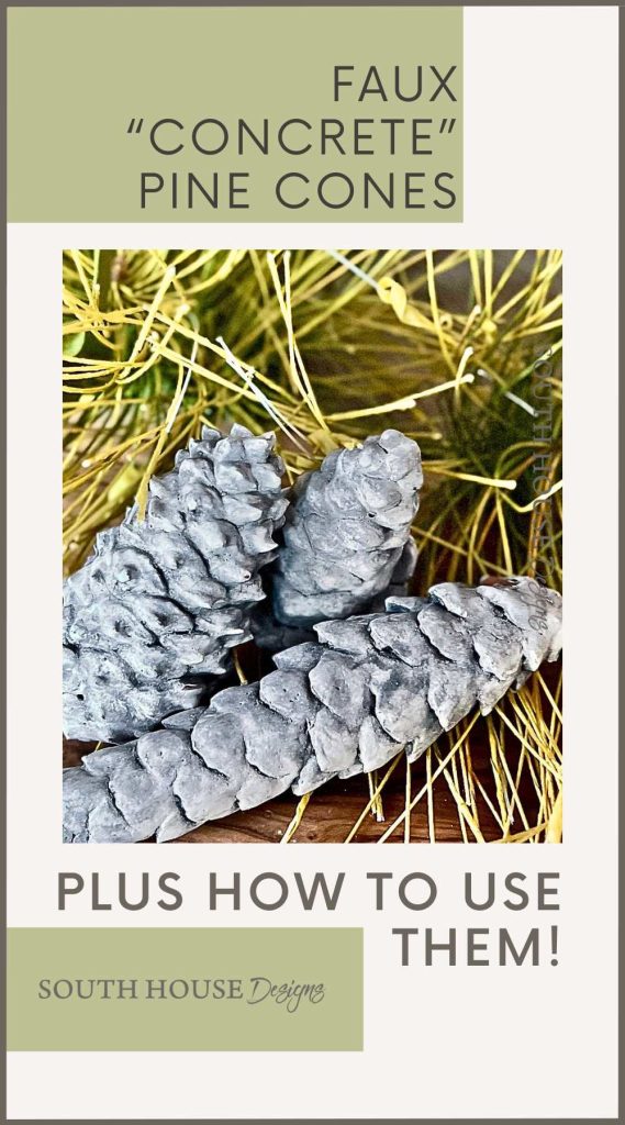 How to Make Unique Faux Concrete Pine Cones For Decor - South House Designs