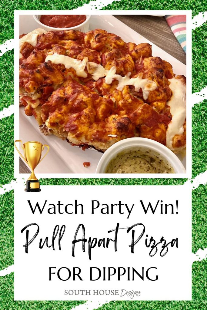 Pin with a background of striped turf, a picture of the finished pull apart pizza and the caption: Watch Party Win: Pull Apart Pizza for Dipping