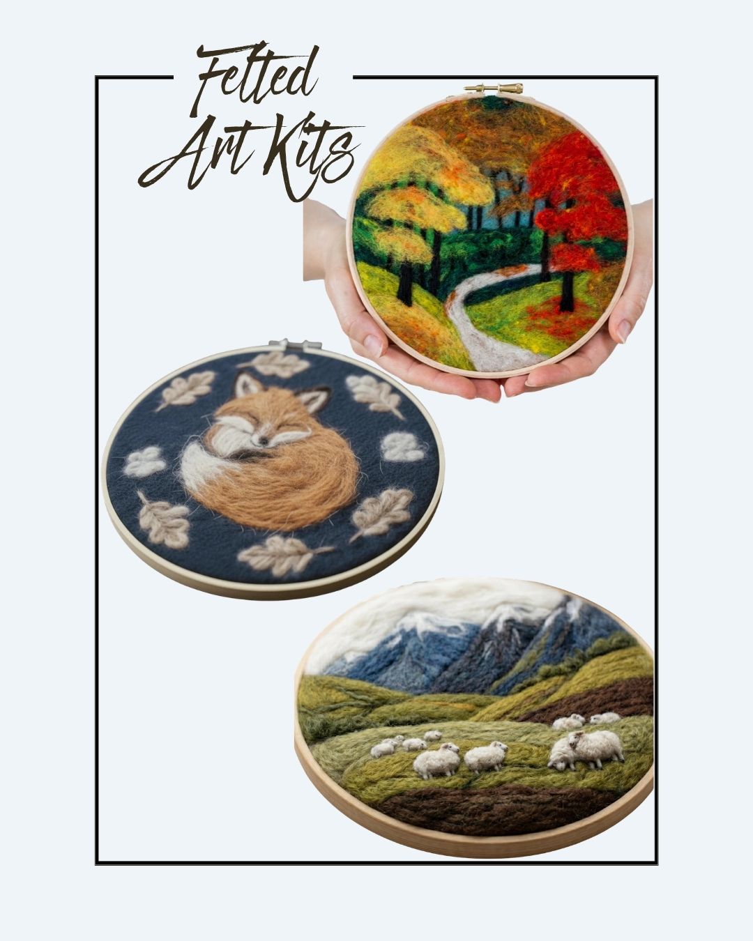 Three round felted art pieces: a fox curled up on dark fabric, a colorful autumn landscape, and sheep grazing in green fields with mountains in the background. Text reads “Felted Art Kits.”.