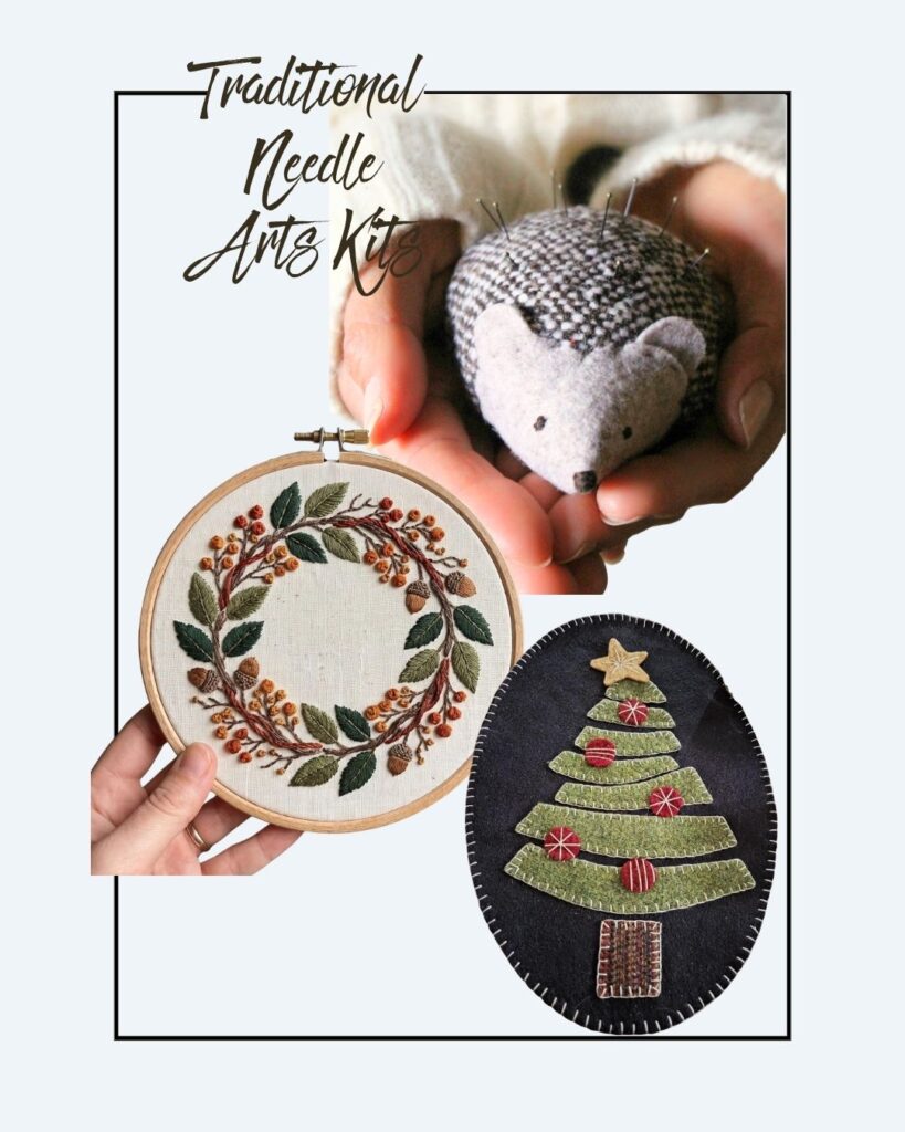 A hand holds a fabric hedgehog pincushion. Another hand holds an embroidered floral hoop, and there is an oval felt ornament with an embroidered Christmas tree. Text reads “Traditional Needle Arts Kits.”.