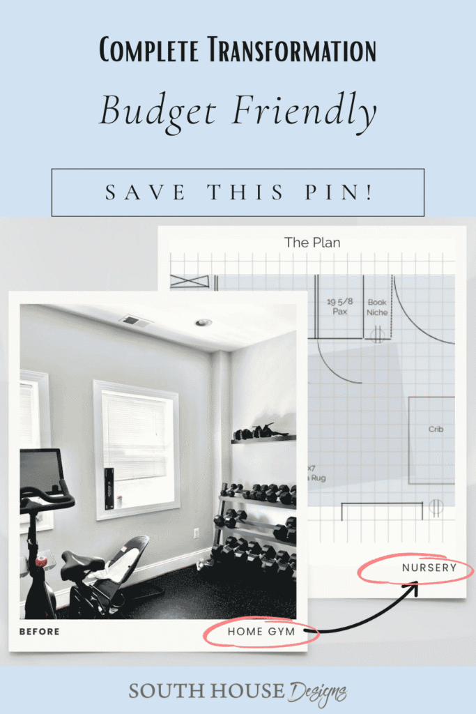 A before-and-after graphic showing a home gym turned into a nursery, including a floor plan and text on how to design a nursery on a budget.